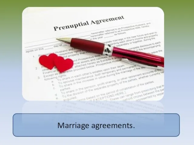 Marriage agreements.