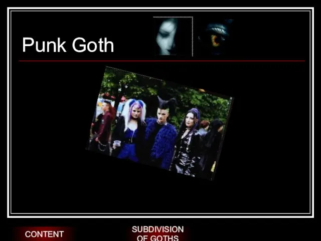 Punk Goth SUBDIVISION OF GOTHS CONTENT