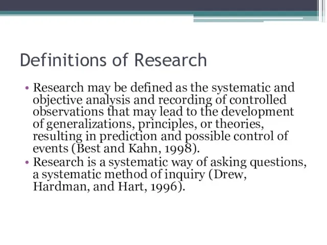 Definitions of Research Research may be defined as the systematic