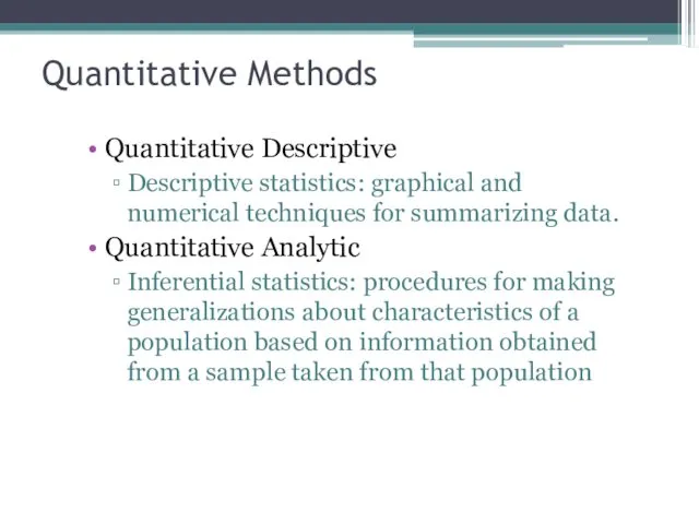Quantitative Methods Quantitative Descriptive Descriptive statistics: graphical and numerical techniques