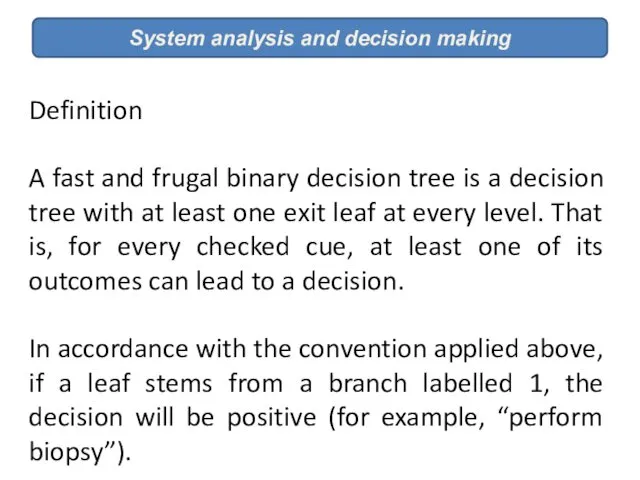 System analysis and decision making Definition A fast and frugal