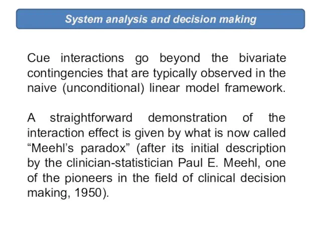 System analysis and decision making Cue interactions go beyond the