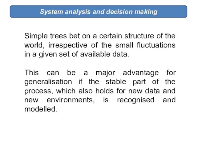 System analysis and decision making Simple trees bet on a