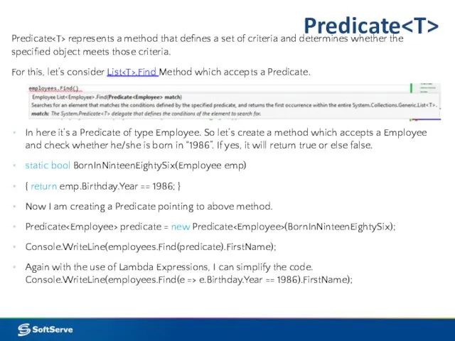 Predicate Predicate represents a method that defines a set of
