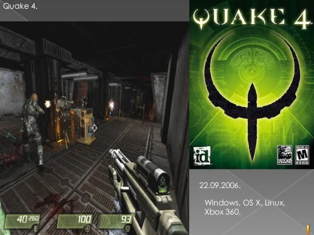 Quake 4. 22.09.2006. Windows, OS X, Linux, Xbox 360.