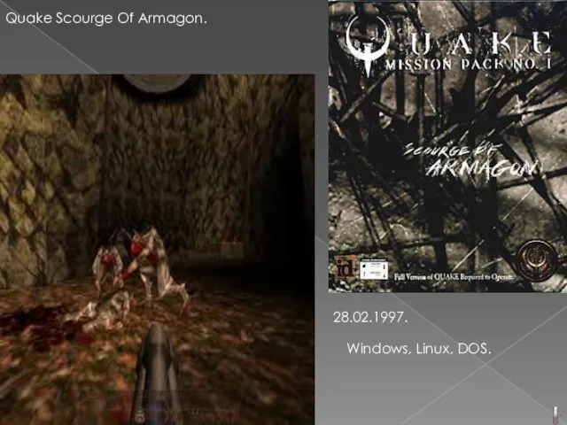 Quake Scourge Of Armagon. 28.02.1997. Windows, Linux, DOS.