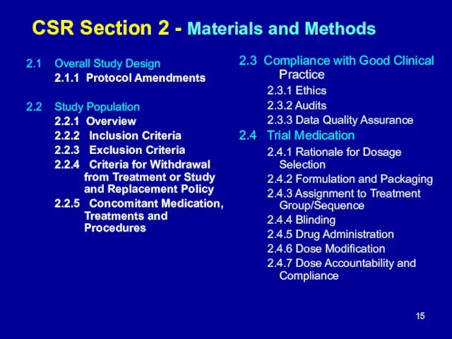 CSR Section 2 - Materials and Methods 2.1 Overall Study Design 2.1.1 Protocol