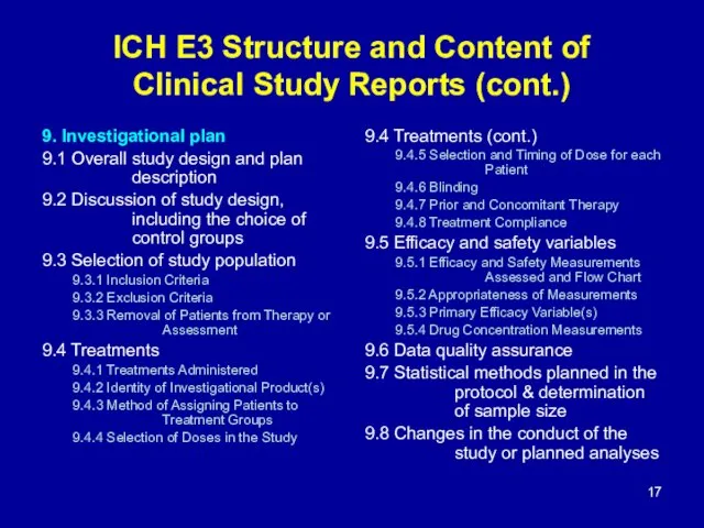 ICH E3 Structure and Content of Clinical Study Reports (cont.) 9. Investigational plan