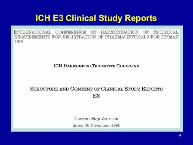 ICH E3 Clinical Study Reports