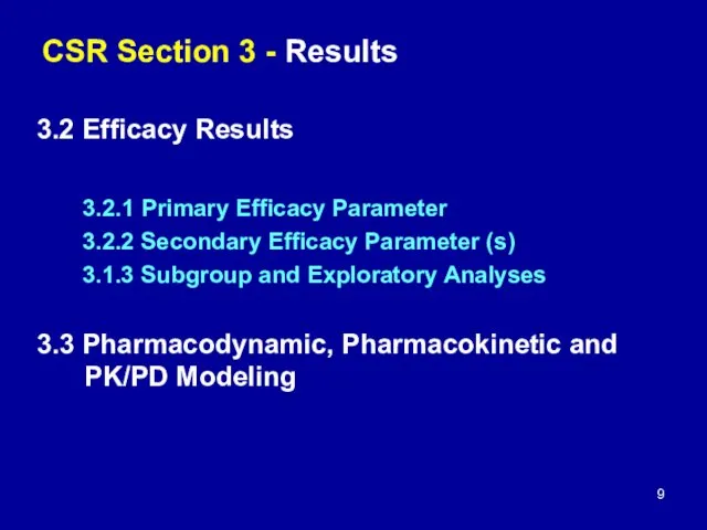 CSR Section 3 - Results 3.2 Efficacy Results 3.2.1 Primary Efficacy Parameter 3.2.2