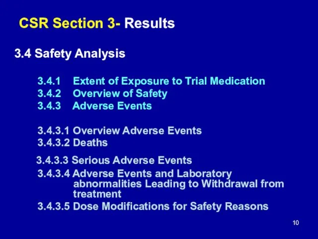 CSR Section 3- Results 3.4 Safety Analysis 3.4.1 Extent of Exposure to Trial