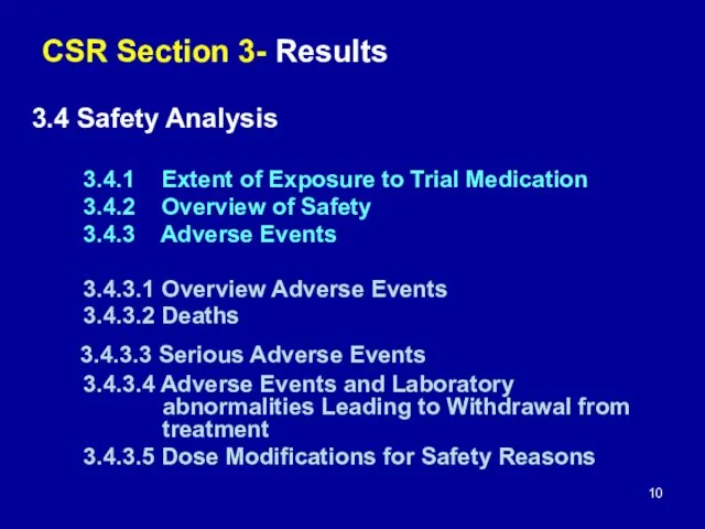 CSR Section 3- Results 3.4 Safety Analysis 3.4.1 Extent of