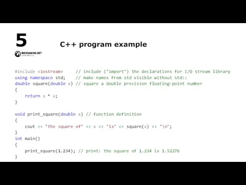 C++ program example #include // include ("import") the declarations for I/O stream library