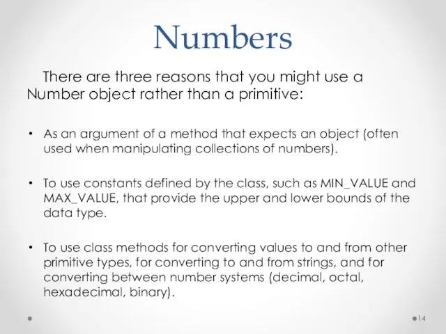 Numbers There are three reasons that you might use a