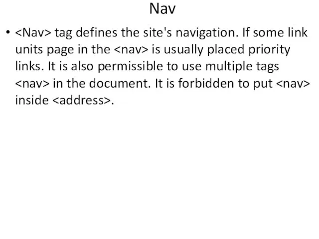 Nav tag defines the site's navigation. If some link units