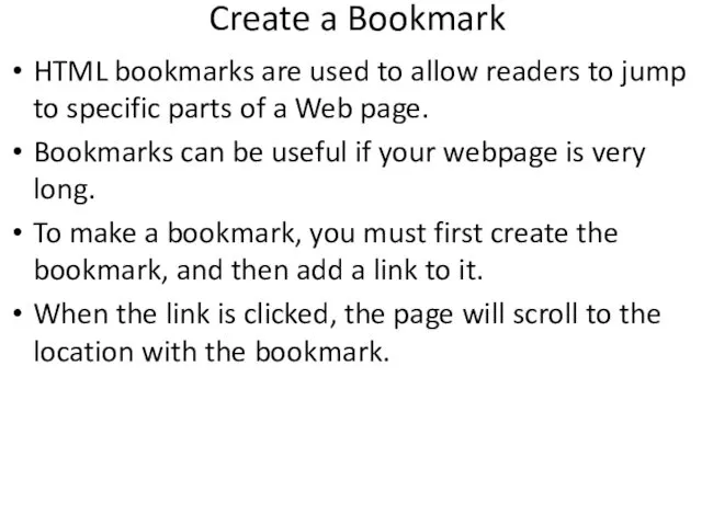 Create a Bookmark HTML bookmarks are used to allow readers