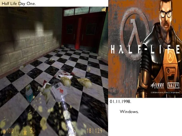 Half Life Day One. 01.11.1998. Windows.