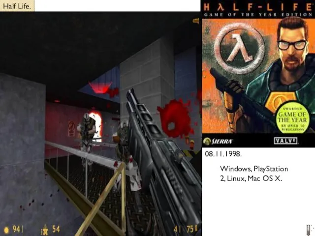 Half Life. 08.11.1998. Windows, PlayStation 2, Linux, Mac OS X.