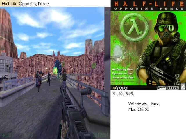 Half Life Opposing Force. 31.10.1999. Windows, Linux, Mac OS X.