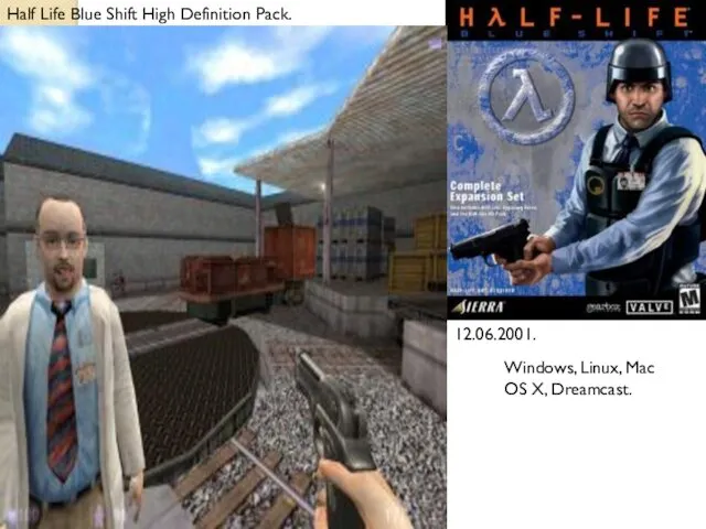 Half Life Blue Shift High Definition Pack. 12.06.2001. Windows, Linux, Mac OS X, Dreamcast.