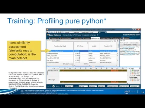 Training: Profiling pure python* Configuration Info: - Versions: Red Hat