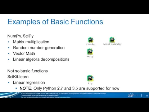 Examples of Basic Functions NumPy, SciPy Matrix multiplication Random number