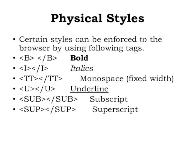 Certain styles can be enforced to the browser by using