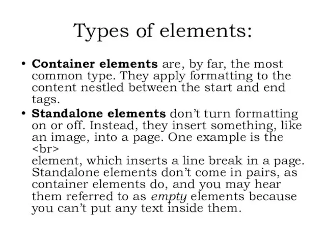 Container elements are, by far, the most common type. They