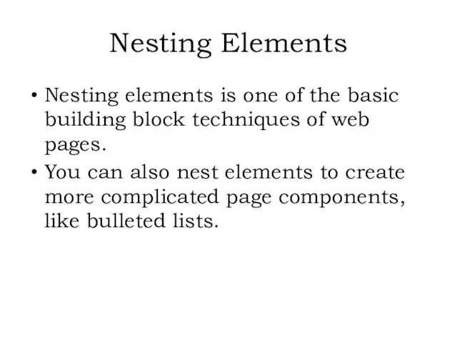 Nesting elements is one of the basic building block techniques