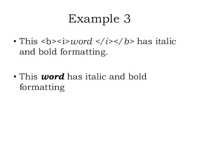 This word has italic and bold formatting. This word has italic and bold formatting Example 3
