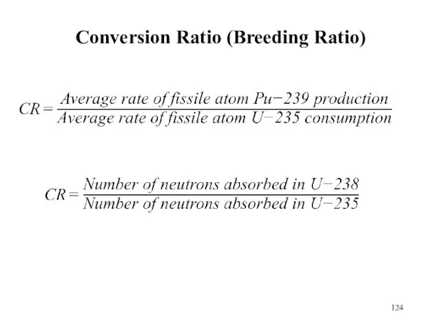 Conversion Ratio (Breeding Ratio)