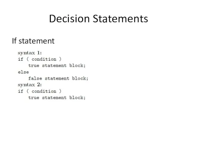 Decision Statements If statement