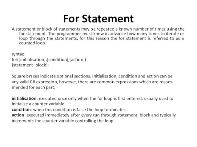 For Statement A statement or block of statements may be