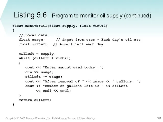 float monitorOil(float supply, float minOil) { // Local data .