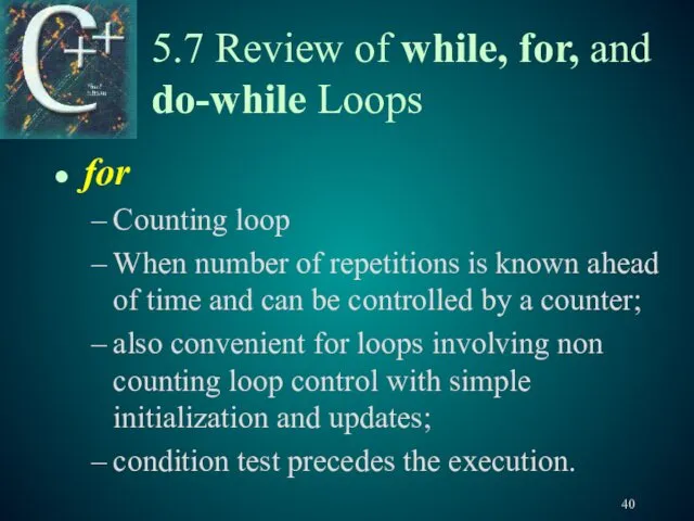 5.7 Review of while, for, and do-while Loops for Counting