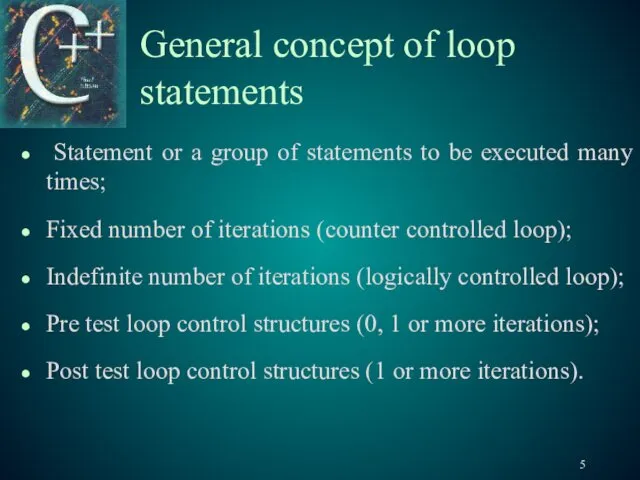 General concept of loop statements Statement or a group of