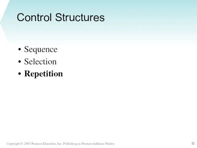 Control Structures Sequence Selection Repetition