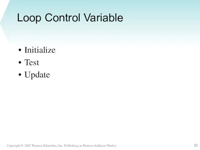 Loop Control Variable Initialize Test Update