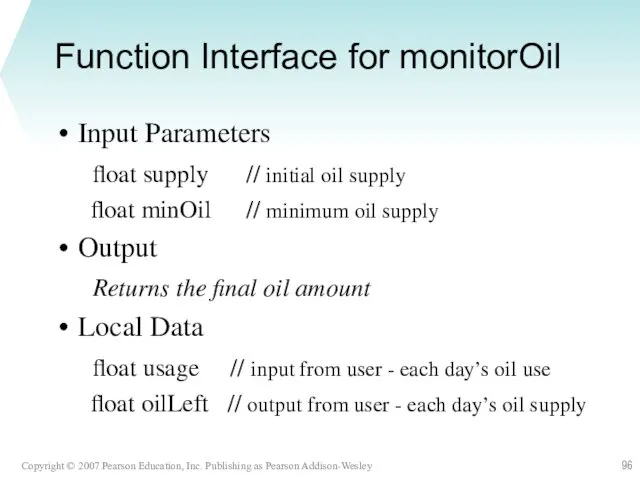 Function Interface for monitorOil Input Parameters float supply // initial