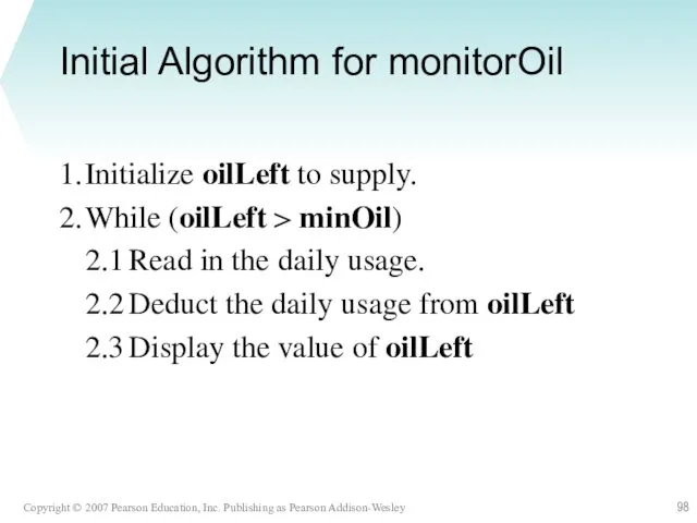 Initial Algorithm for monitorOil 1. Initialize oilLeft to supply. 2.