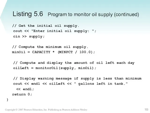 // Get the initial oil supply. cout cin >> supply;