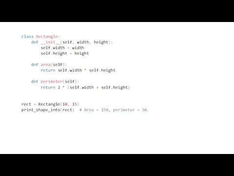 class Rectangle: def __init__(self, width, height): self.width = width self.height