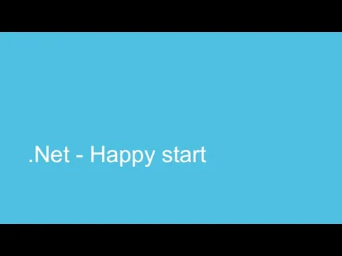 .Net - Happy start