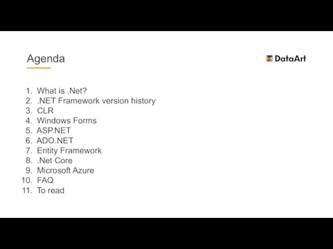 Agenda What is .Net? .NET Framework version history CLR Windows