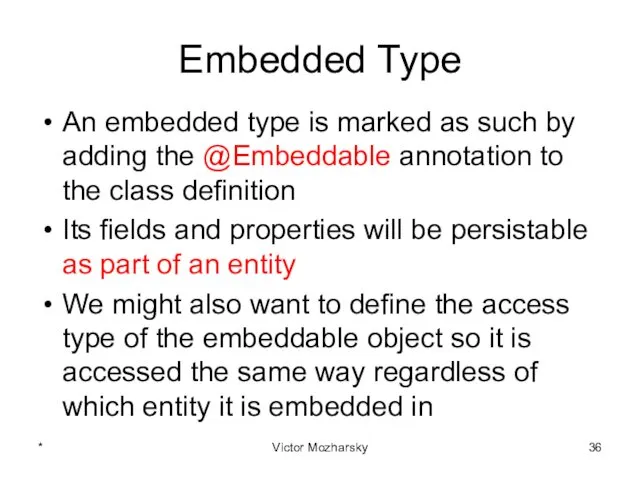 Embedded Type An embedded type is marked as such by