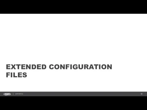 EXTENDED CONFIGURATION FILES