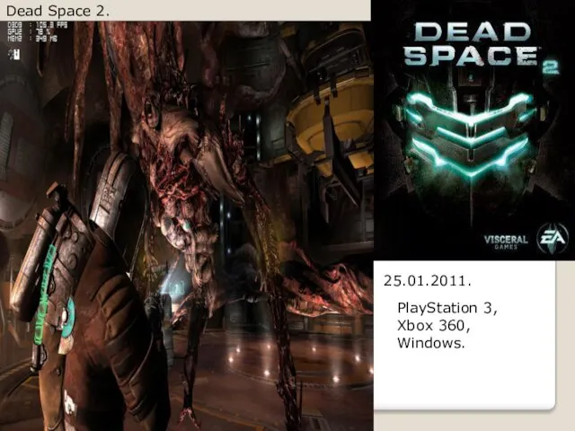 Dead Space 2. 25.01.2011. PlayStation 3, Xbox 360, Windows.