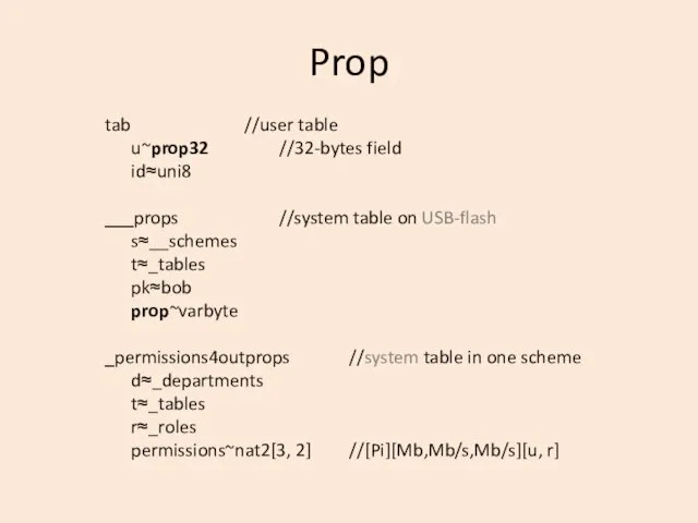 Prop tab //user table u~prop32 //32-bytes field id≈uni8 ___props //system