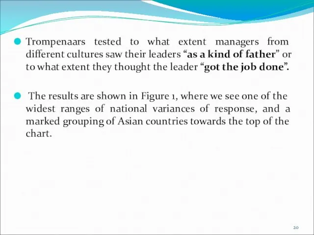 Trompenaars tested to what extent managers from different cultures saw