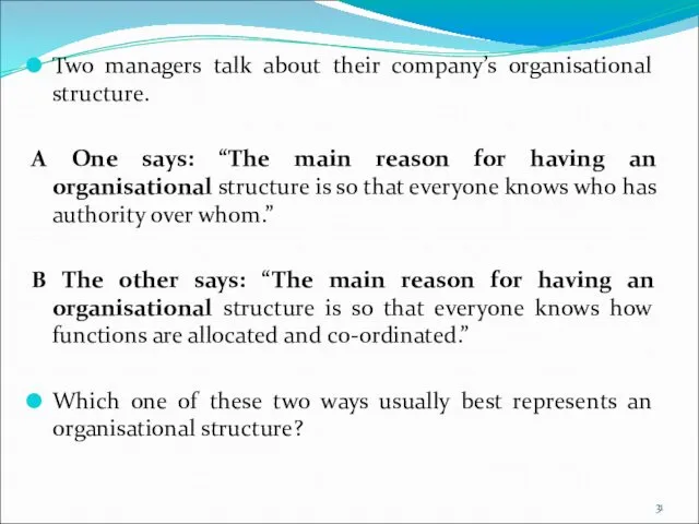 Two managers talk about their company’s organisational structure. A One